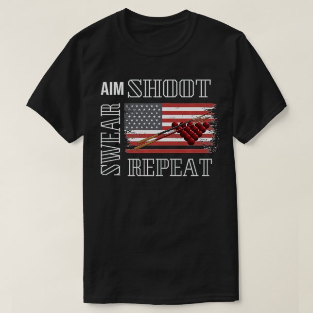 Camiseta Aim Shoot Swear Repeat Pool Balls Billiards Americ (Diseño del anverso)