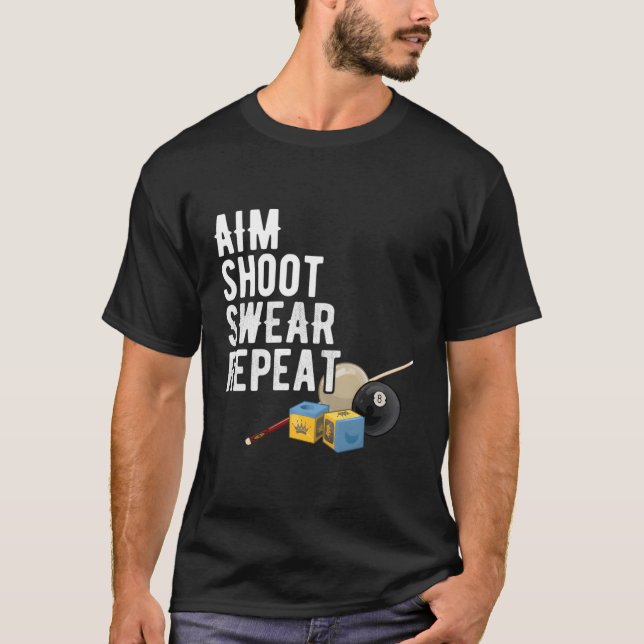 Camiseta Aim Shoot Swear Repeat Pool Player Hall Shark Bill (Anverso)