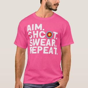 Camiseta Aim Shoot Swear RepeatArcher Bow Archery