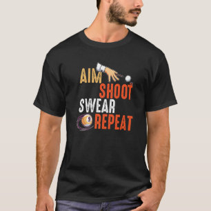 Camiseta Aim Shoot Swear Repetir Billares Y Billar