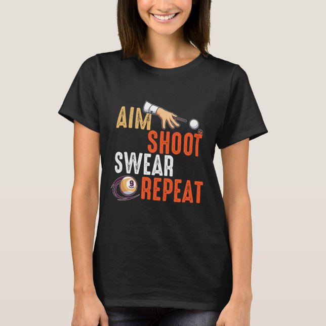 Camiseta Aim Shoot Swear Repetir Billares Y Billar (Anverso)