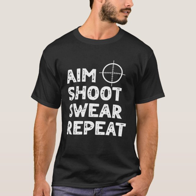 Camiseta Aim Shoot Swear Repetir Caza De Venados Diciendo (Anverso)