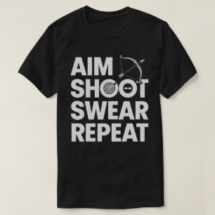 Camiseta Aim Shoot Swear Repetir El Arco Gracioso Y Bowhunt