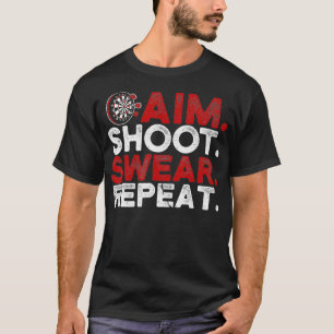 Camiseta Aim Shoot Swear Repetir Funny Dart Player