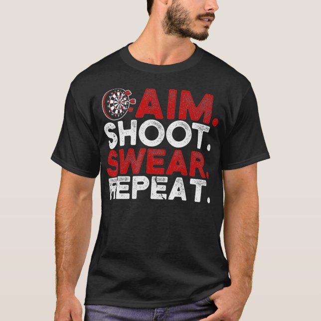 Camiseta Aim Shoot Swear Repetir Funny Dart Player (Anverso)