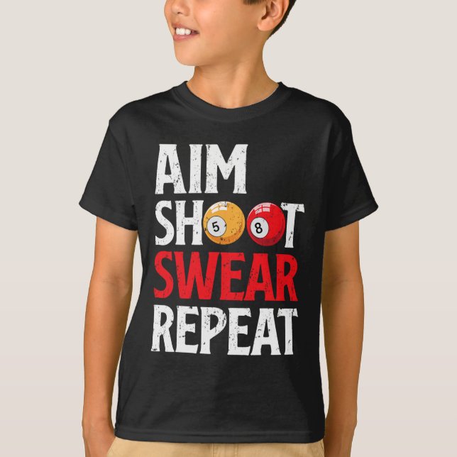 Camiseta Aim Shoot Swear Repetir Funny Pool Player Billiard (Anverso)