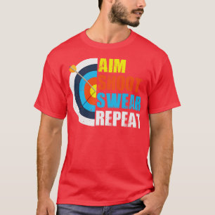 Camiseta Aim Shoot Swear Repetir Regalo de Arco Disfrazado