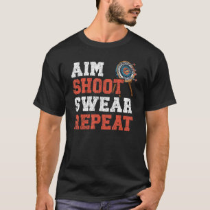 Camiseta Aim Shoot Swer Repetir Bow Arrow Shoery A