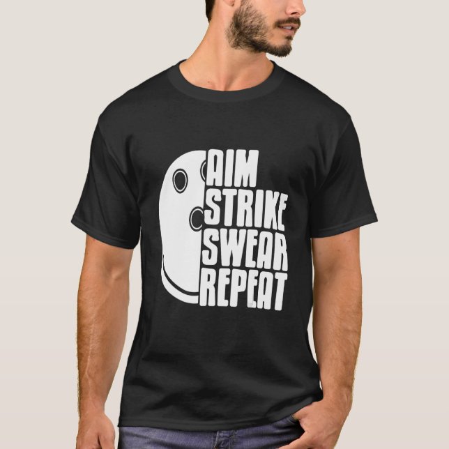 Camiseta Aim Strike Swear Repeat Awesome Bowling Present (Anverso)