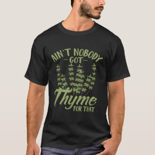 Camiseta Aint, Nadie Se Lo Llevó Por Ese Jardinería.