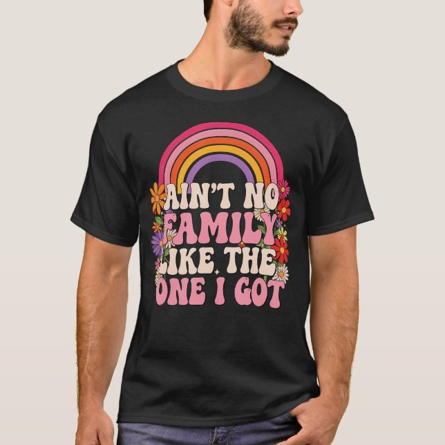 Camiseta Ain'T No Family Like The One I Got Family Reunion  (Anverso)