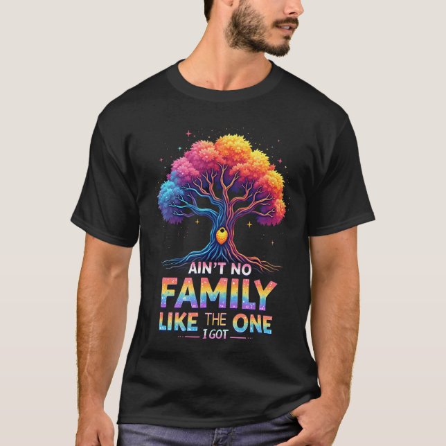 Camiseta Ain'T No Family Like The One I Got Family Reunion  (Anverso)