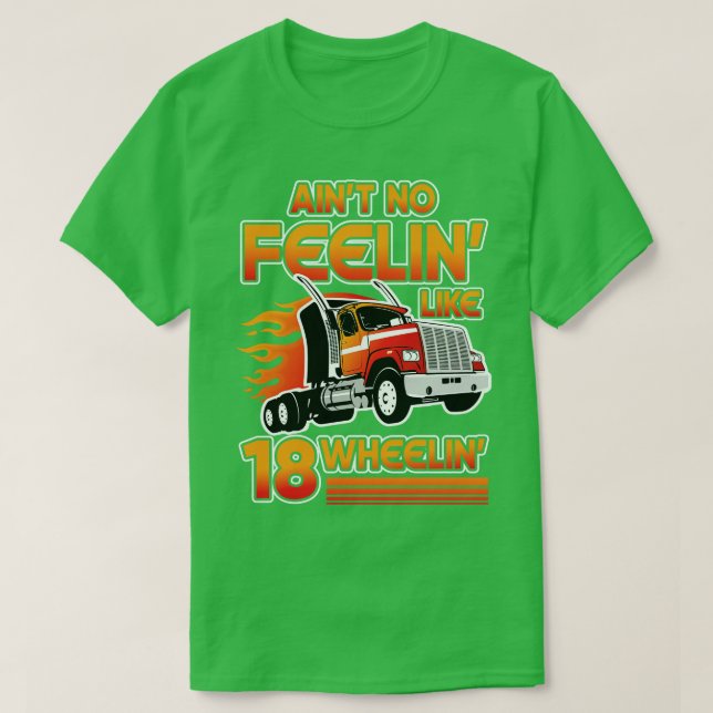 Camiseta Aint no Feelin como regalo de conducción de 18 Whe (Diseño del anverso)
