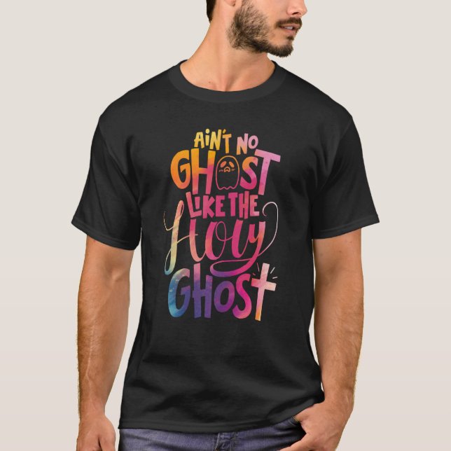 Camiseta Ain't No Ghost Like The Holy Ghost Christian Hallo (Anverso)