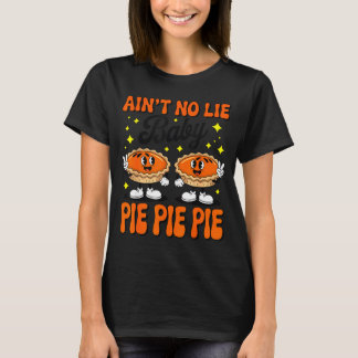 Camiseta Ain't No Lie Baby E E E Shirt Adult Kids Thanksgiv