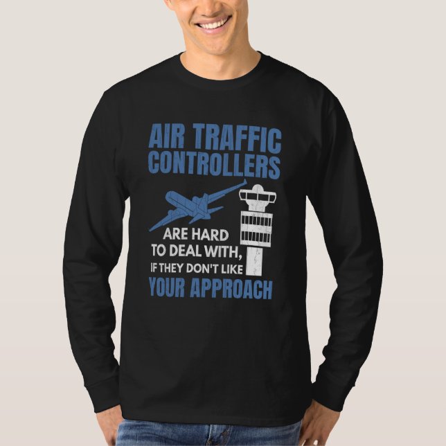 Camiseta Air Traffic Controllers Are Hard To Deal With Grap (Anverso)