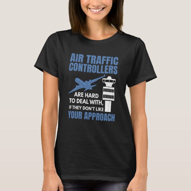 Camiseta Air Traffic Controllers Are Hard To Deal With Grap (Anverso)