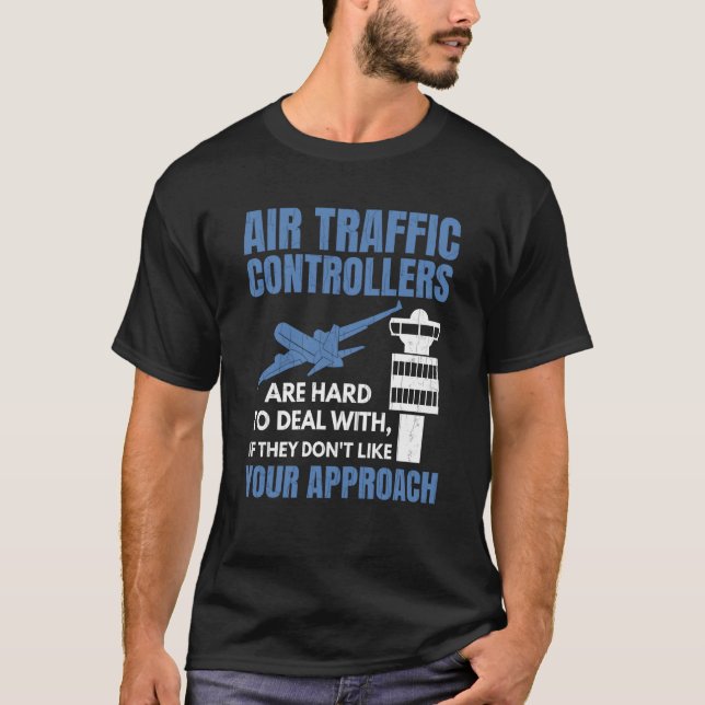 Camiseta Air Traffic Controllers Are Hard To Deal With Grap (Anverso)