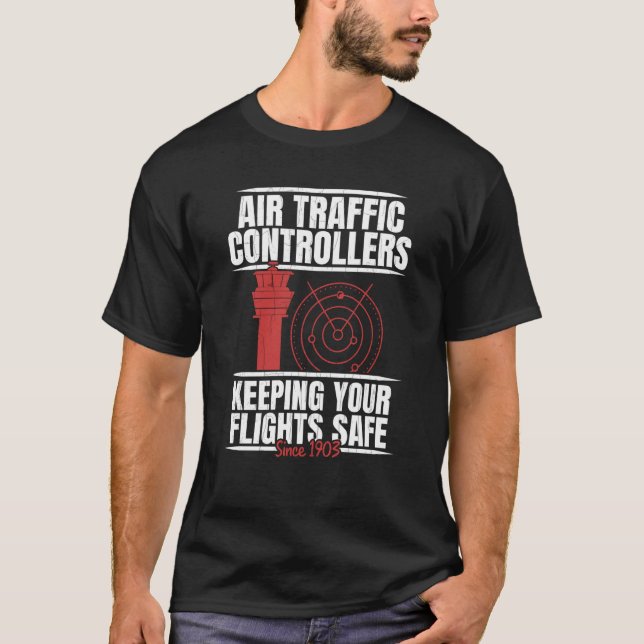 Camiseta Air Traffic Controllers Keeping Your Flights Safe  (Anverso)