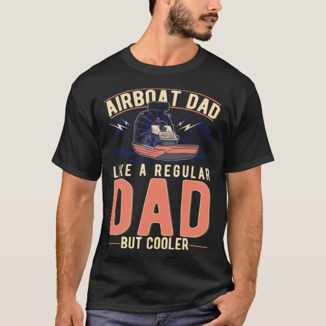 Camiseta Airboat Dad Swamp Boat Father (Anverso)