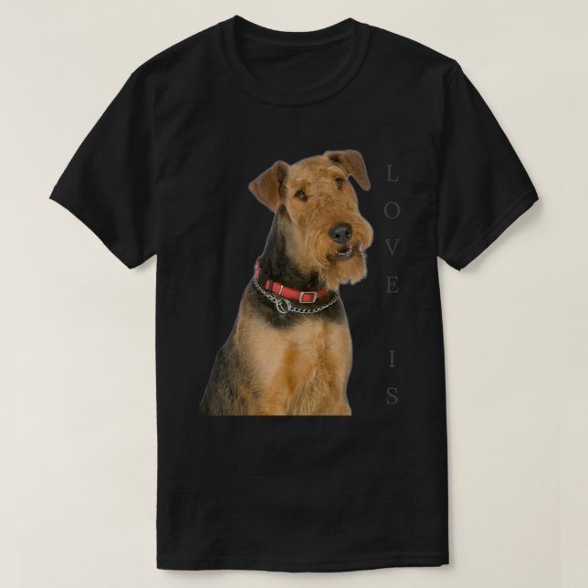 Camiseta Airedale Terrier  Dog Mom Dad Love Is Puppy Pet Te (Diseño del anverso)