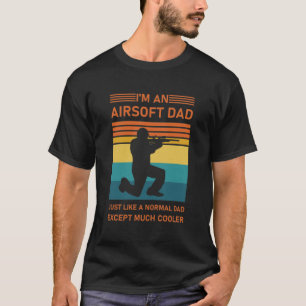 Camiseta Airsoft Dad Igual Que Normal Dad Excepto Cooler