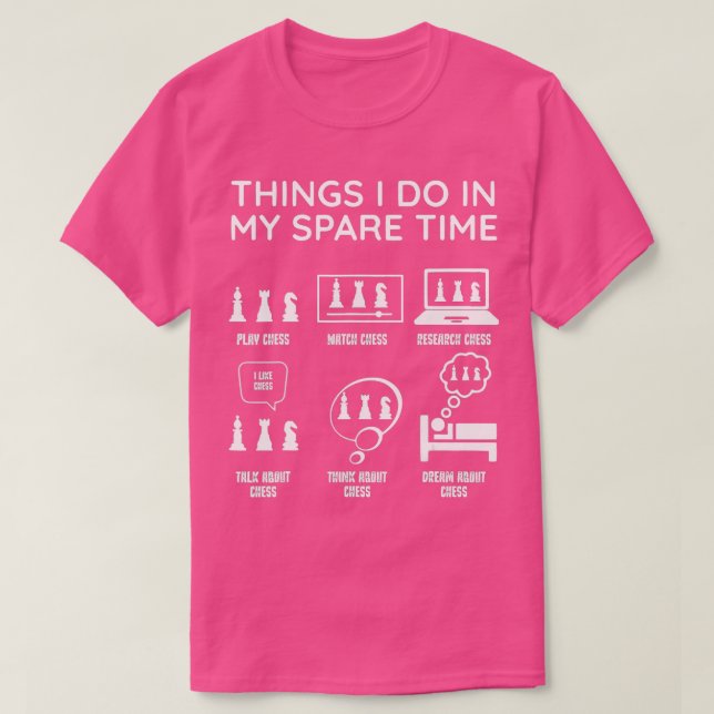 Camiseta Ajedrez Chessmen Jugador De Ajedrez Cosas Que Hago (Diseño del anverso)
