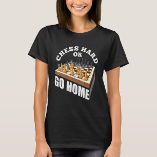 Camiseta Ajedrez Duro O Váyase A Casa Jaque mate King Queen