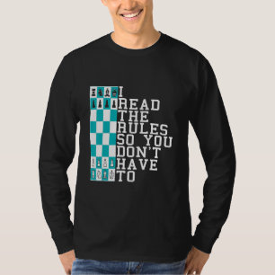 Camiseta Ajedrez Leí las reglas para que no tengas que pres