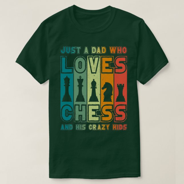 Camiseta Ajedrez Papá, Un Padre Que Ama Las Piezas De Ajedr (Diseño del anverso)
