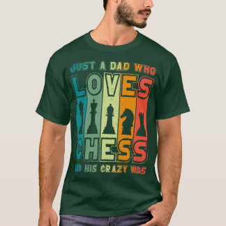 Camiseta Ajedrez Papá, Un Padre Que Ama Las Piezas De Ajedr
