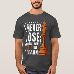 Camiseta Ajedrez Que Nunca Pierdo, Gano O Aprende Ajedrez P