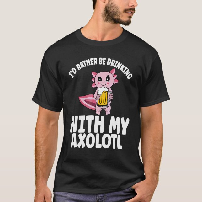 Camiseta Ajolote Bebedor de Cerveza Prefiere Beber Con Ajol (Anverso)