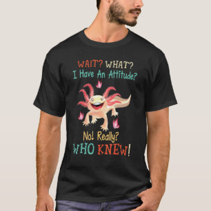 Camiseta Ajolote Caballo Espera Qué Tengo Una Actitud No