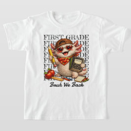 Camiseta Ajolote Genial Primer Grado Hermano Volvemos Al Co