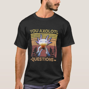 Camiseta Ajolote Juego de Palabras Preguntas Ajolote Fis