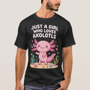 Camiseta Ajolote Kawaii Solo Una Chica Que Ama