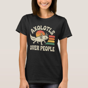 Camiseta Ajolotes Divertidos Sobre la Gente Cute Ajolote