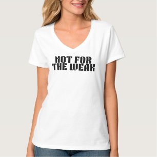 Camiseta ajustada con cuello en V Not For The Weak