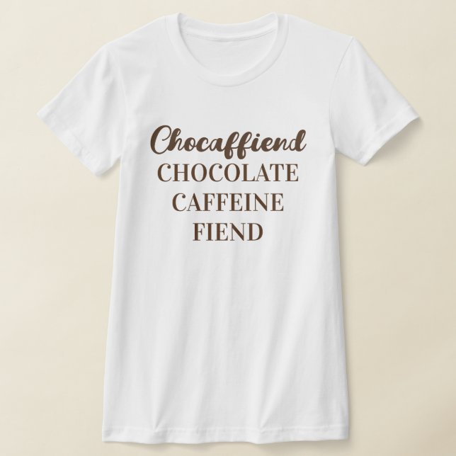 Camiseta ajustada para mujer Chocaffiend Bella+Can (Distribución)