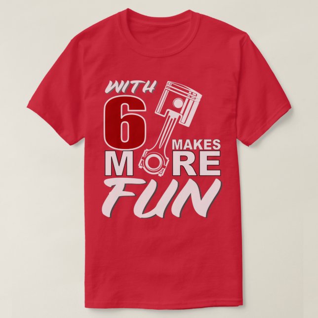 Camiseta Ajuste del motor VR6 6 cilindros Más diversión par (Diseño del anverso)