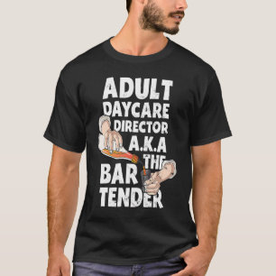 Camiseta Aka The Bartender Bartendi, directora de guardería