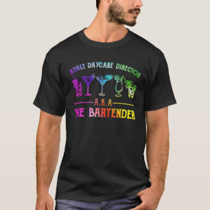 Camiseta Aka The Bartender, directora de guardería para adu
