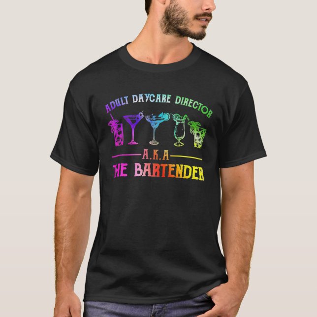 Camiseta Aka The Bartender, directora de guardería para adu (Anverso)
