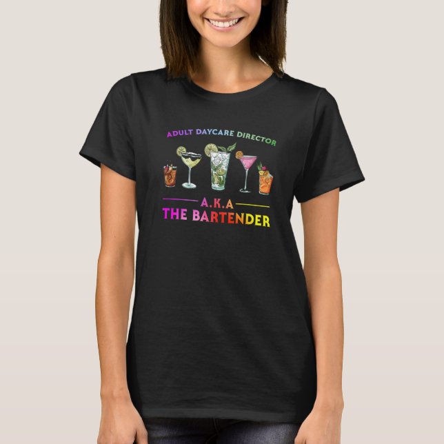 Camiseta Aka The Bartender, directora de guardería para adu (Anverso)