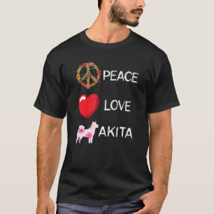 Camiseta Akita Love Peace Akit Akita Dog Shiba Inu Akita I