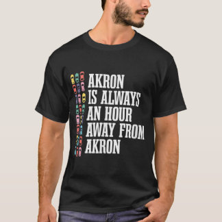 Camiseta Akron está a una hora del humor divertido de Ohio 