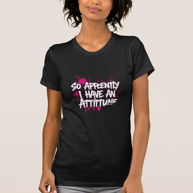 Camiseta Al Aparente Tengo Una Actitud  (Anverso)