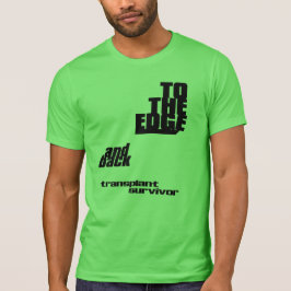 Camiseta Al borde y a la espalda - Superviviente del traspl