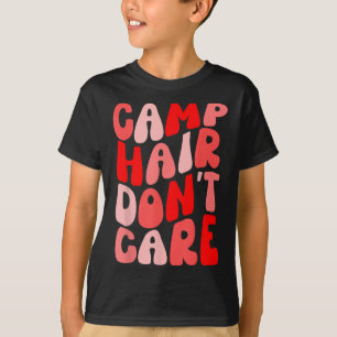 Camiseta Al Cabello Del Campamento No Le Importa La Campaña